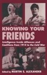 Martin S Alexander, Martin S. Alexander - Knowing Your Friends
