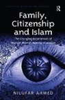 Nilufar Ahmed, Ahmed Nilufar - Family, Citizenship and Islam
