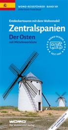 Frank Staub, Ulrike Staub - Entdeckertouren mit dem Wohnmobil Zentralspanien Der Osten