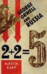 Masha Karp - George Orwell and Russia