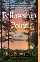 Alice Elliott Dark, Dark Alice Elliott - Fellowship Point