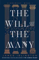 James Islington, Islington James - The Will of the Many