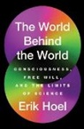 Erik Hoel, Erik Hoel - The World Behind the World