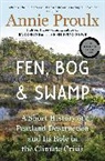 Annie Proulx - Fen, Bog and Swamp
