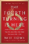 Neil Howe, Howe Neil - The Fourth Turning Is Here