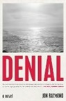 Jon Raymond, Jon Raymond - Denial