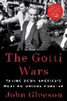 John Gleeson, Gleeson John - The Gotti Wars