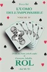 Franco Rol - L'Uomo dell'Impossibile - Volume 4