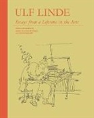 Ulf Linde, Peter Galassi - Ulf Linde. Essays from a Lifetime in the Art