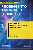 Genming Jin, Xiao, Guoqing Xiao - Probing into the World of Nuclei