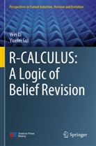 Wei Li, Yuefei Sui - R-CALCULUS: A Logic of Belief Revision