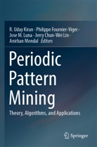 Philippe Fournier-Viger, R. Uday Kiran, Jerry Chun-Wei Lin, Jose M. Luna, Jose M Luna et al, Anirban Mondal - Periodic Pattern Mining