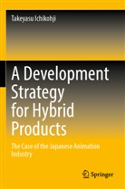 Takeyasu Ichikohji - A Development Strategy for Hybrid Products