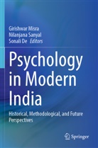 Sonali De, Girishwar Misra, Nilanjana Sanyal - Psychology in Modern India