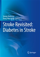 Kang, Dong-Wan Kang, Seung-Hoon Lee - Stroke Revisited: Diabetes in Stroke