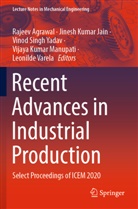Rajeev Agrawal, Jinesh Kumar Jain, Jinesh Kumar Jain, Vijaya Kumar Manupati, Vinod Singh Yadav et al, Leonilde Varela... - Recent Advances in Industrial Production