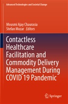Mousmi Ajay Chaurasia, Mousmi Ajay Chaurasia, Mozar, Stefan Mozar - Contactless Healthcare Facilitation and Commodity Delivery Management During COVID 19 Pandemic