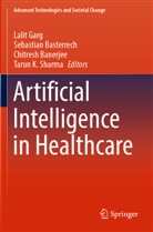 Chitresh Banerjee, Chitresh Banerjee et al, Sebastian Basterrech, Lalit Garg, Tarun K. Sharma - Artificial Intelligence in Healthcare