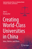 Jian Li, Eryong Xue - Creating World-Class Universities in China
