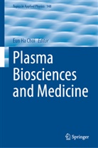 Eun Ha Choi, Eun Ha Choi - Plasma Biosciences and Medicine