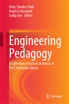 Sudip Dey, Uday Shanker Dixit, Raghu Echempati - Engineering Pedagogy