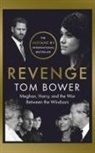 Tom Bower - Revenge: Meghan, Harry, and the War Between the Windsors