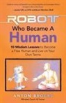 Anton Broers - The Robot Who Became a Human