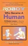 Anton Broers - The Robot Who Became a Human