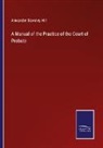 Alexander Staveley Hill - A Manual of the Practice of the Court of Probate