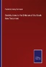 Frederick Henry Scrivener - Contributions to the Criticism of the Greek New Testament