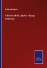 Robert Henderson - A Memoir of the Late Rev. George Armstrong