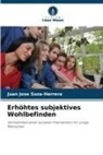 Juan Jose Soza-Herrera - Erhöhtes subjektives Wohlbefinden