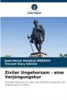 Jean-Hervé Amoikon BRÉDOU, Vincent Davy Kacou - Ziviler Ungehorsam - eine Verjüngungskur
