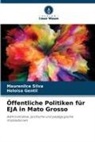 Heloisa Gentil, Maurenilce Silva - Öffentliche Politiken für EJA in Mato Grosso