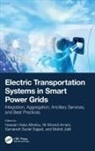 Hassan Haes Alhelou, Hassan Haes (Monash University Alhelou, Hassan Haes Amani Alhelou, Hassan Haes Alhelou, Hassan Haes (Monash University Alhelou, Ali Moradi Amani... - Electric Transportation Systems in Smart Power Grids