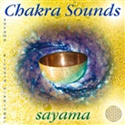 Sayama - CHAKRA SOUNDS [neue Abmischung für die Neue Zeit], Audio-CD (Hörbuch)