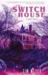 Tim Meyer - The Switch House
