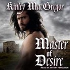 Kinley MacGregor, Antony Ferguson - Master of Desire (Hörbuch)