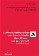 Henrik Jacobsen, Axel Wirth - Der grenzüberschreitende Bauvertrag in der Europäischen Union