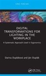 Jan Duplak, Ján Duplák, Darina Duplakova, Darina Duplak Duplakova, Darina Dupláková - Digital Transformations for Lighting in the Workplace