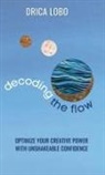 Drica Lobo, Ana Silvani - Decoding The Flow