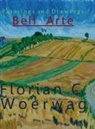 Florian Christoph Woerwag - Art Book Bell Arte by Florian C. Woerwag