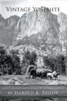 Harold A. Taylor, Robert Elliott, Susan Entsminger - Vintage Yosemite
