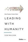 Thomas Wellner, Tom Wellner - Leading with Humanity