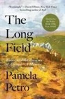 Pamela Petro - The Long Field: Wales and the Presence of Absence, a Memoir