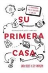 Gary Keller, Jay Papasan - Su Primera Casa