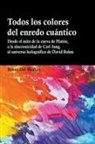 Bruno Del Medico - Todos los colores del enredo cu&#225;ntico