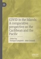 Yonique Campbell, Connell, John Connell - COVID in the Islands: A comparative perspective on the Caribbean and the Pacific
