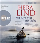 Hera Lind, Yara Blümel - Mit dem Mut zur Liebe, 2 Audio-CD, 2 MP3 (Hörbuch)