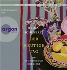 Helga Schubert, Ruth Reinecke - Der heutige Tag, 1 Audio-CD, 1 MP3 (Hörbuch)